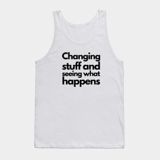 Changing stuff and seeing what happens - black Tank Top